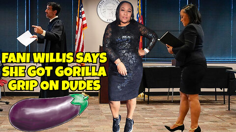 FANI WILLIS SAYS SHE GOT GORILLA GRIP ON GUYS IN BED, SHE IS A FREAK WITH A DEGREE