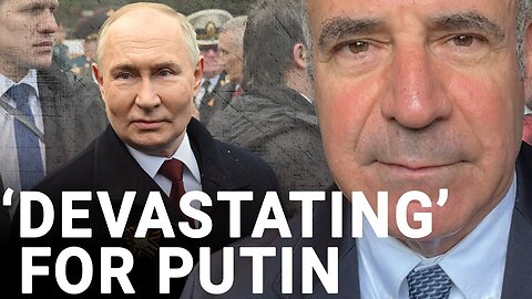 Bill Browder | 'Putin is on the ropes' as he faces 'devastating' blow on seized Russian cash
