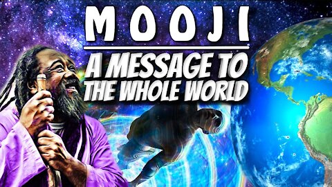 Mooji | A Message to the Whole World