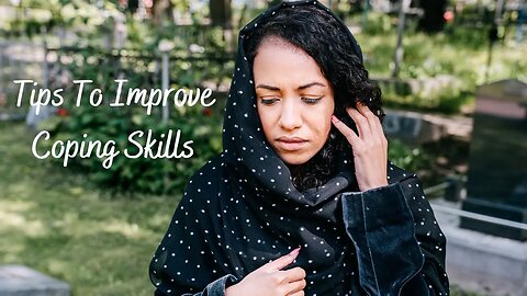 Self Development: Improving Your Coping Skills