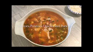 Tomatoes Potatoes Onions and Pork Soup 西红柿土豆炖猪肉