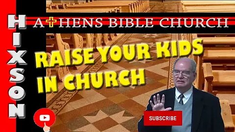 Raise Your Children in Church | Ephesians 2:11-18 | Athens Bible Church