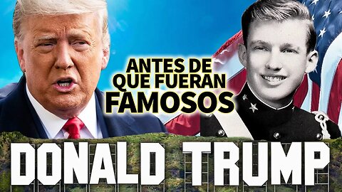 Donald Trump | Antes De Que Fueran Famosos | Elecciones 2020