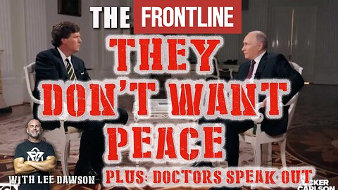 They Don't Want Peace, Doctors Speak Out