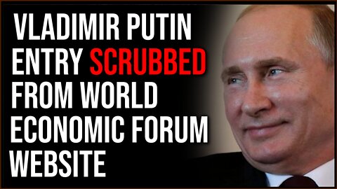 Vladimir Putin Has Been BOOTED From World Economic Forum Website