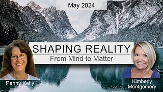 Shaping Reality | May 2024