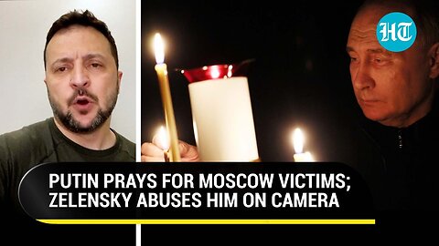 Zelensky's Rant On Moscow Terror Attack; Putin Prays For Victims In Church As Deaths Spike | Russia