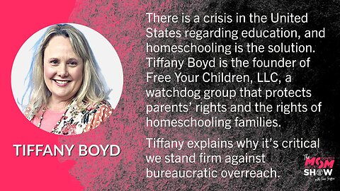 Ep. 439 -Watchdog Group Guides Parents on How to Protect Their Homeschooling Rights - Tiffany Boyd