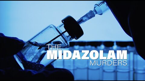THE MIDAZOLAM MURDERS