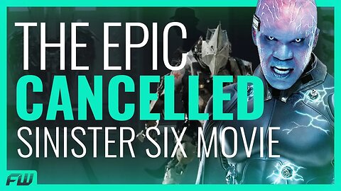 Why Drew Goddard's Cancelled Sinister Six Movie Would Have Been Epic | FandomWire Video Essay