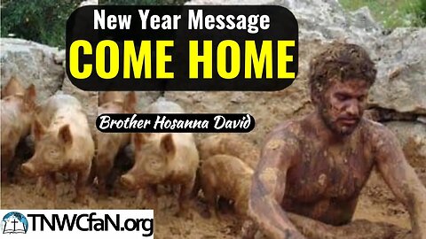 Come Home (New Year Message) | Hosanna David