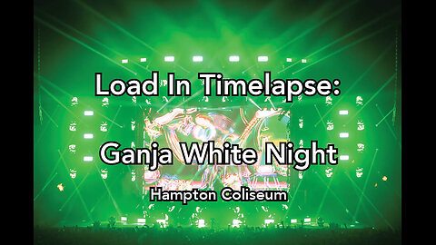 Production Timelapse: Ganja White Night at Hampton Coliseum