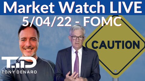 Market Watch Live 5-04-22 | FOMC Meeting Results LIVE | Tony Denaro