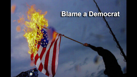 Blame a Democrat