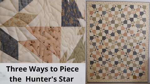 Three Ways to Piece the Hunter's Star Block