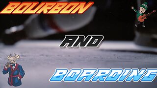 🏒 Bourbon and Boarding - Season Two Week 4 🥅