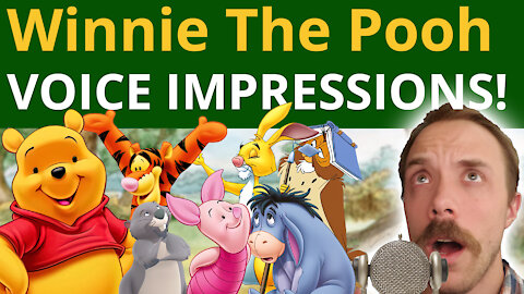 Winnie The Pooh Voice Impressions!