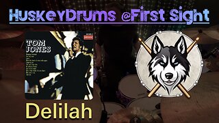 58 — Tom Jones — Delilah — HuskeyDrums | @First Sight | Drum Cover