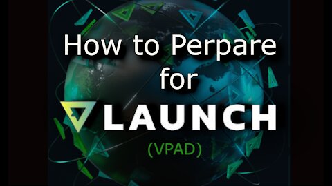 How to Perpare for VLaunch ( VPad )