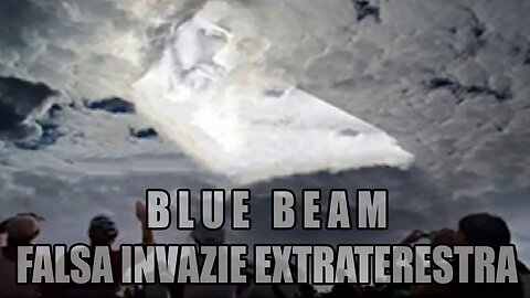 BLUE BEAM - FAKE ALIEN INVASION