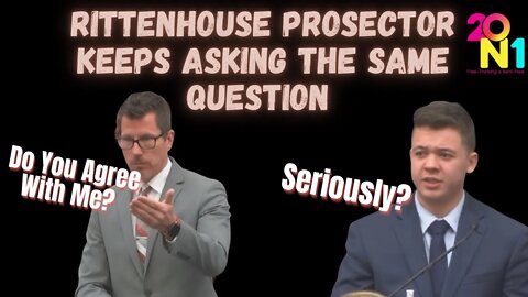Rittenhouse Prosecutor Keeps Asking The SAME Question