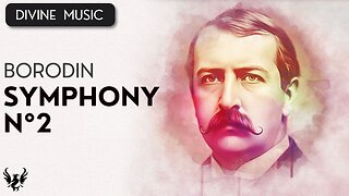 💥 Alexander Borodin ❯ Symphony No. 2 🎶