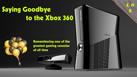 Saying Goodbye to the Xbox 360 after 19 years