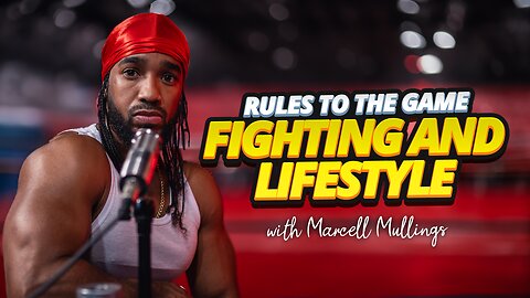 RULES TO THE GAME | FIGHTING AND LIFESTYLE