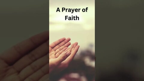 A Prayer of Faith #shorts