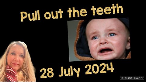 PULL OUT THE TEETH!/ prophetic insight/28 July 2024