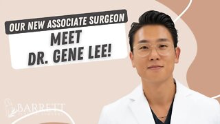 Meet Dr. Gene K. Lee! | Barrett Plastic Surgery
