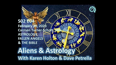 Aliens & Astrology S02 E04 Carmen Turner-Schot - ASTROLOGY, FALLEN ANGELS & THE BIBLE
