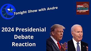 Tonight Show with Andre (PRESIDENTIAL DEBATE COVERAGE)