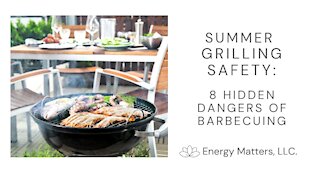 Summer Grilling Safety: 8 Hidden Dangers of Barbecuing