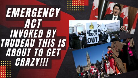 This is CRAZY! Trudeau invokes Emergency Act.