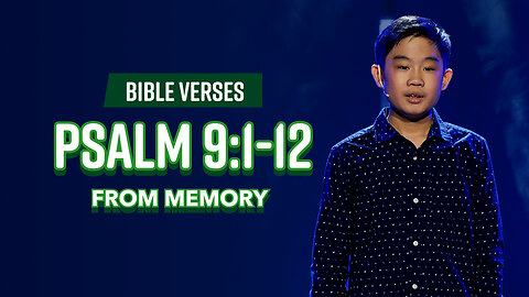 Bible Verses: Psalm 9:1-12 From Memory