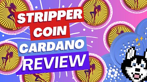 🟢💋 Stripper Coin 💃 (ADA) - Cardano Ecosystem Review 💹 @StripperCoin