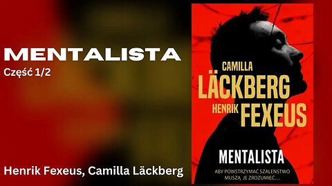 Mentalista Część 1/2, Cykl: Mentalista (tom 1) - Henrik Fexeus, Camilla Läckberg Audiobook PL