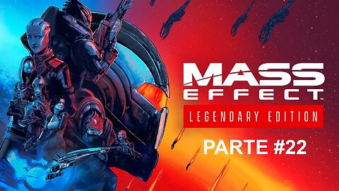 Mass Effect 3: Legendary Edition - [Parte 22] - Dificuldade Insanidade - Legendado PT-BR