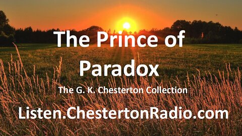 The Prince of Paradox - G. K. Chesterton Collection - Listener Favorites