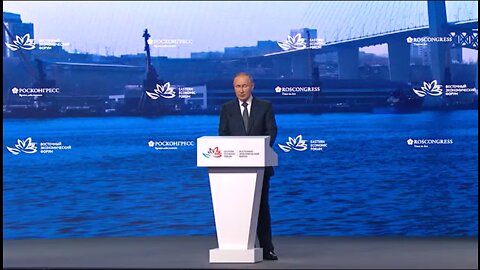 President Putin PhD Speaks, 0-43 min, at Eastern Economic Forum plenary session 9.7.22 (Full video)