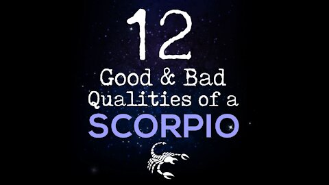 12 Good and Bad Qualities Of A Scorpio [GMG Originals]
