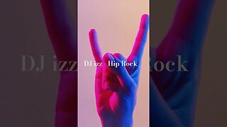 DJ izz - Hip Rock