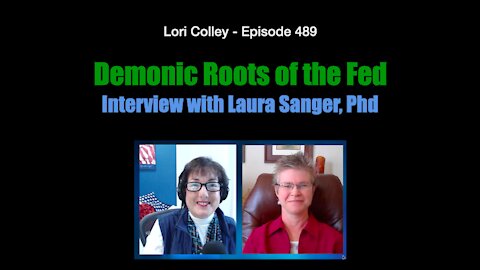 Lori Colley Ep. 489 - Demonic Roots of the F.E.D. with Laura Sanger