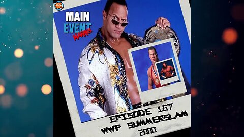 Episode 167: WWF SummerSlam 2000
