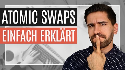 Was Atomic Swaps sind und wie sie die Welt verändern werden 🚀