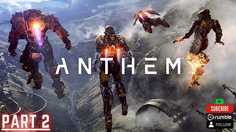 Anthem™ 🔴 | Part 2 Gameplay | 🔴 Come Enjoy This Game !!