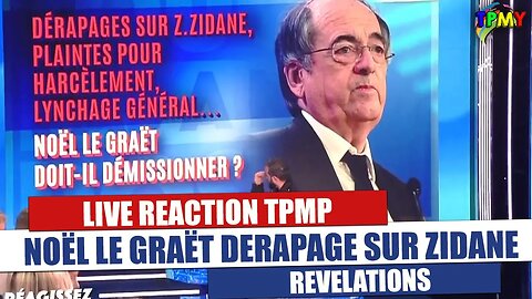 REACTION SUR TPMP DE L'AFFAIRE NOËL LE GRAËT / ZINEDINE ZIDANE #cyrilhanouna #molina #gillesverdez