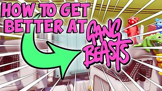 How to Get Better at Gang Beasts, Guaranteed! (Gang Beasts Funny Highlights/ Parody)