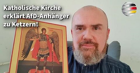 Irre: Katholische Amtskirche erklärt AfD-Anhänger zu Ketzern! | Hans-Thomas Tillschneider